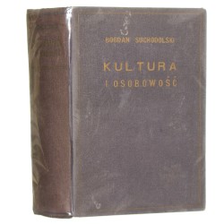 Kultura i osobowość wypisy z dzieł myślicieli polskich XIX i XX wieku Bogdan Suchodolski [1935]