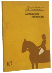 Gimnazjum jeździeckie Heinrich Schusdziarra, Volker Schusdziarra [tł. z jęz. niem. Marek Roszczynialski] [1984]