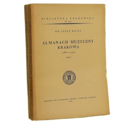 Almanach muzyczny Krakowa 1780-1914. t. I-II Józef Reiss [Biblioteka Krakowska / 1939]