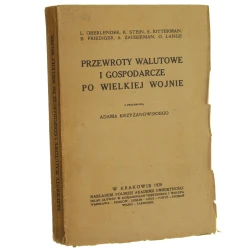 Przewroty walutowe i gospodarcze po wielkiej wojnie L. Oberlender, K. Stein, S. Ritterman, B. Friediger, A. Zauberman, O. Lange z przedmową Adama Krzyżanowskiego [1928]
