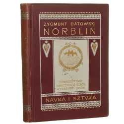 Norblin napisał Zygmunt Batowski [Nauka i Sztuka - Towarzystwo Nauczycieli Szkół Wyższych we Lwowie / 1911]