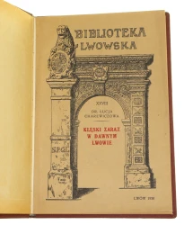 Klęski zaraz w dawnym Lwowie Łucja Charewiczowa [Biblioteka Lwowska / 1930]