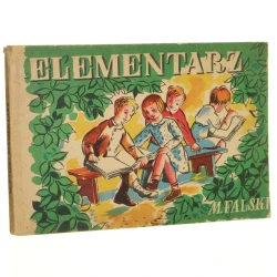 Elementarz Marian Falski il. Tadeusza Gronowskiego wierszyki Juliana Tuwima oraz wierszyk Anny Świrszczyńskiej pismo kaligraficzne Włodzimierza Oniszczyka [1953]