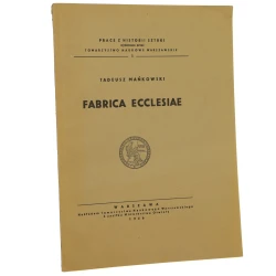 Fabrica ecclesiae Tadeusz Mańkowski [Prace z Historii Sztuki - Towarzystwo Naukowe Warszawskie / 1946]