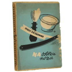 Na ostrzu noża satyry Jerzy Paczkowski Proj. okł. Antoni Wajwód [1935]