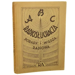 ABC radiosłuchacza porady i wiedza radiowa elektrotechnika, radiotechnika, wskazówki praktyczne, symbole radiotechniczne [1935]