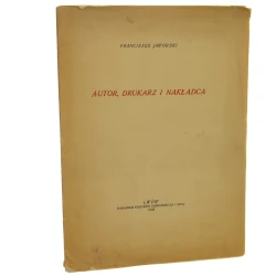 Autor, drukarz i nakładca Franciszek Jaworski [1928]