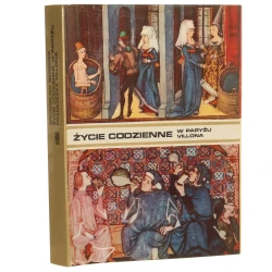 Życie codzienne w Paryżu Franciszka Villona Geremek Bronisław [Seria Życie Codzienne / 1972]