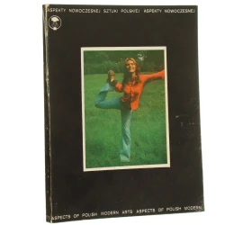 Aspekty nowoczesnej sztuki polskiej [Zbigniew Dłubak, Andrzej Lachowicz, Natalia LL, Roman Opałka, Andrzej Partum, Józef Robakowski, Ryszard Winiarski] [katalog wystawy] wrzesień 1975 Klub Międzynarodowej Pracy i Książki, Galeria Współczesna [1975]