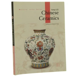 Chinese Ceramics Fang Lili (Cultural China Series)  (2005)