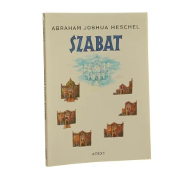 Szabat i jego znaczenie dla współczesnego człowieka Abraham Joshua Heschel przeł. [z ang.] Henryk Halkowski [1994]