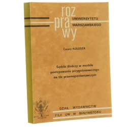 Sędzia śledczy w modelu postępowania przygotowawczego na tle prawnoporównawczym Cezary Kulesza [Rozprawy Uniwersytetu Warszawskiego / 1991]