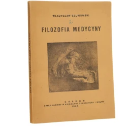 Filozofia medycyny sprawozdania, rozważania Władysław Szumowski [1948]