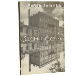 Schizma Marcin Świetlicki [1999]