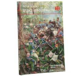 Zieleńce - Mir - Dubienka 1792 Piotr Derdej [Historyczne Bitwy / 2000]