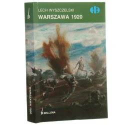 Warszawa 1920 Lech Wyszczelski [Historyczne Bitwy / 2010]