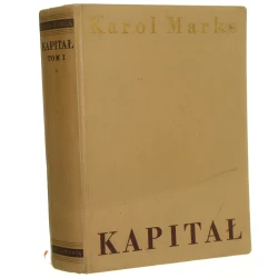 Kapitał Krytyka ekonomii politycznej t. I księga I Marks Karol [1951]  