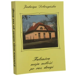 Falenica moja miłość po raz drugi (reprint) Jadwiga Dobrzyńska [2008]