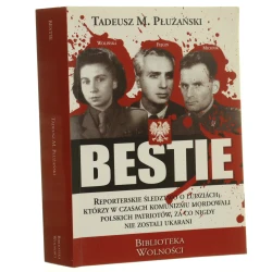 Bestie mordercy Polaków Tadeusz M. Płużański [2011]