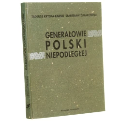 Generałowie Polski niepodległej Tadeusz Kryska-Karski, Stanisław Żurakowski [1991]