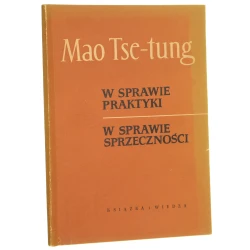 W sprawie praktyki W sprawie sprzeczności Mao Tse-Tung [1954]