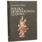 Polska demonologia ludowa Pełka Leonard J. [1987]