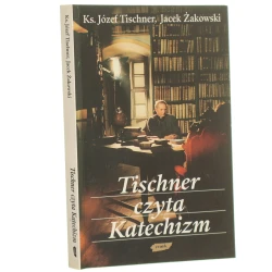 Tischner czyta Katechizm Józef Tischner, Jacek Żakowski [1996]