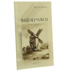 Wiatraki na Woli Ireneusz Zalewski [2005]