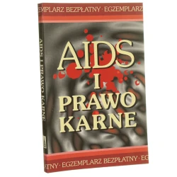AIDS i prawo karne red. Andrzej Jan Szwarc [1996]