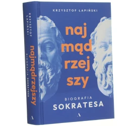 Najmądrzejszy biografia Sokratesa Krzysztof Łapiński [2025]