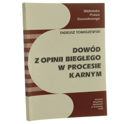 Dowód z opinii biegłego w procesie karnym Tadeusz Tomaszewski [1998]