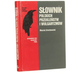 Słownik polskich przekleństw i wulgaryzmów Maciej Grochowski [1995]