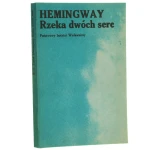 Rzeka dwóch serc i inne opowiadania Hemingway Ernest [1976]