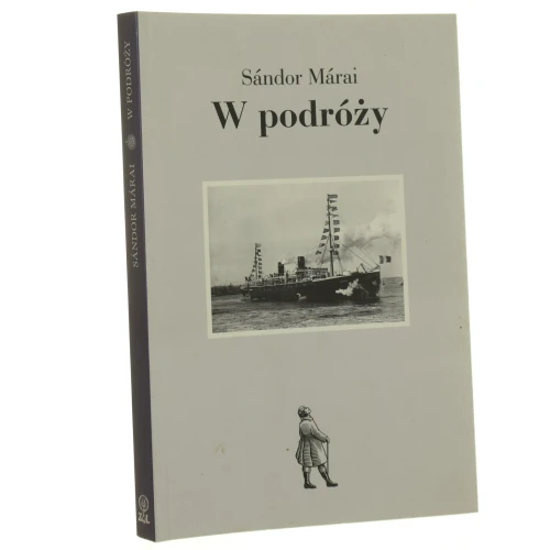 W podróży Marai Sandor [Seria Podróże / 2011] (id: 28406)