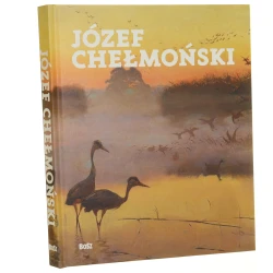 Józef Chełmoński tekst i wybór reprodukcji Stefania Krzysztofowicz-Kozakowska [2024]