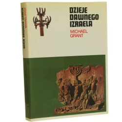 Dzieje dawnego Izraela Grant Michael [Rodowody Cywilizacji] (1991)  