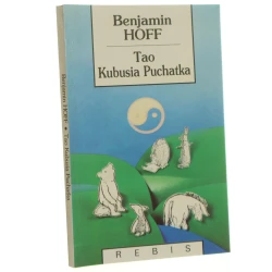 Tao Kubusia Puchatka Hoff Benjamin [Biblioteka Nowej Myśli / 1993]
