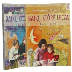 Bajki, które leczą. Cz. I-II Doris Brett przekł. Małgorzata Trzebiatowska [2005-2006]