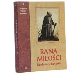 Rana miłości konferencje kartuskie tł. Teresa Lubowiecka tł. Mieczysław Sokalski [2004]
