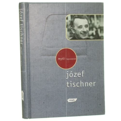 Myśli wyszukane Tischner Józef [2000]