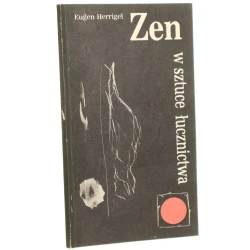Zen w sztuce łucznictwa Herrigel Eugen [1987]