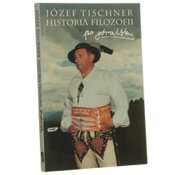 Historia filozofii po góralsku Tischner Józef [1997]