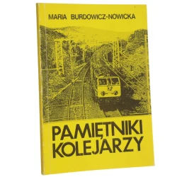 Pamiętniki kolejarzy Maria Burdowicz-Nowicka [1991]