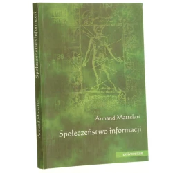 Społeczeństwo informacji wprowadzenie Armand Mattelart [2004]