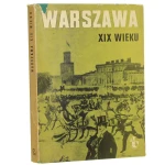 Warszawa XIX wieku 1795-1918 Zeszyt 2 [Praca zbiorowa] [Studia Warszawskie / 1971]