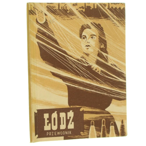 Łódź Przewodnik turystyczny Braun Tadeusz, Żelazko Władysław [1952]