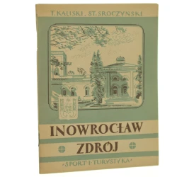 Inowrocław Zdrój Tadeusz Kaliski, Stanisław Sroczyński [zdj. J. Bułhak et al.] [1954]