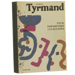 Życie towarzyskie i uczuciowe Tyrmand Leopold oprac. graf. Jan Młodożeniec [1990]