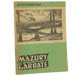 Mazury Garbate Ełk, Wydminy, Olecko, Gołdap Wacław Kowalski zdj. J. Bułhak i inni [1954]