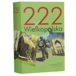 222 x Wielkopolska pod redakcją Włodzimierza Łęckiego [AUTOGRAFY / 2017]